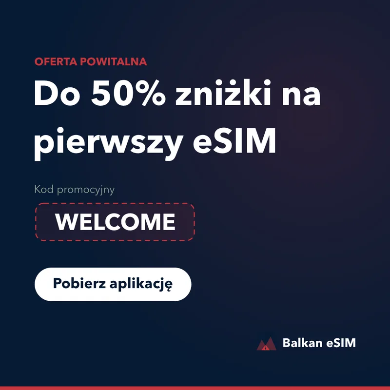 Kod promocyjny Balkan eSIM — do 50% na pierwszy pakiet