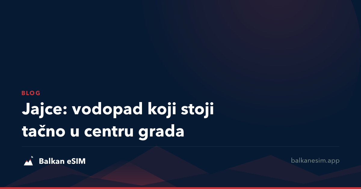 Jajce: vodopad koji stoji tačno u centru grada