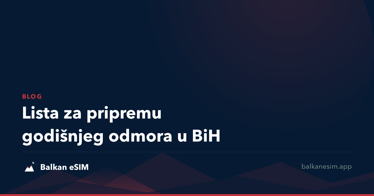 Lista za pripremu godišnjeg odmora u BiH
