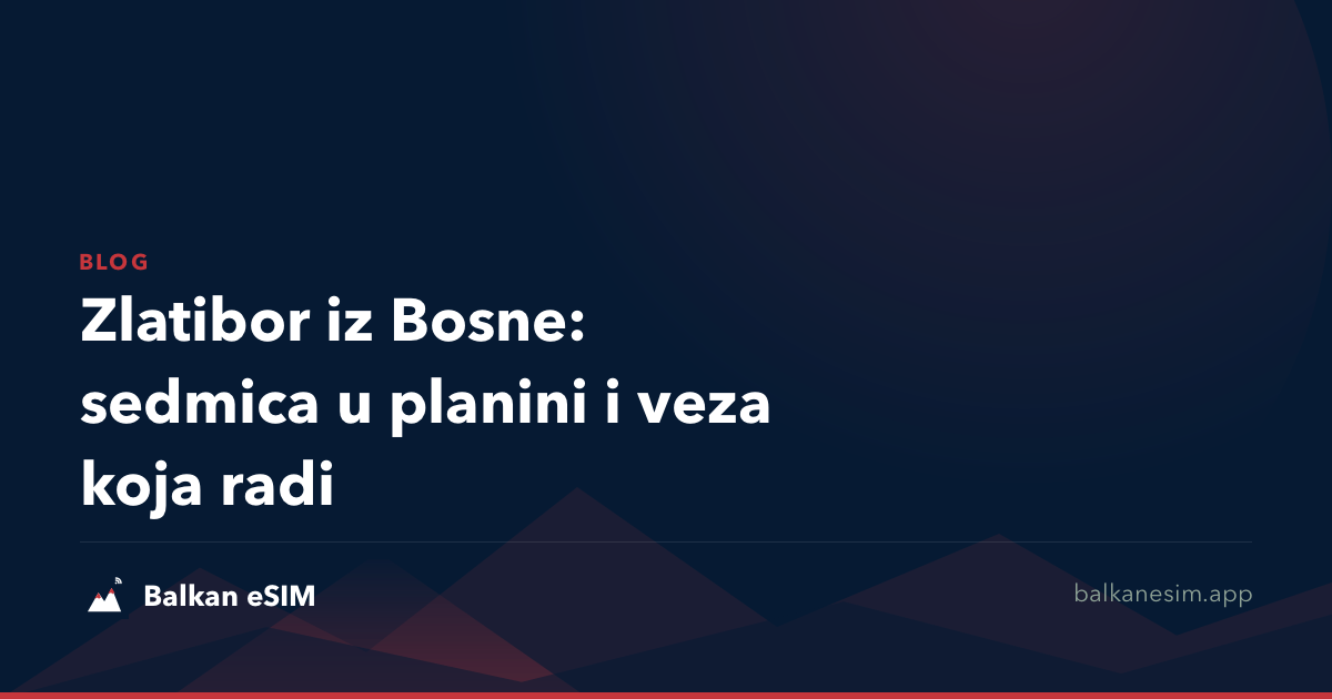 Zlatibor iz Bosne: sedmica u planini i veza koja radi