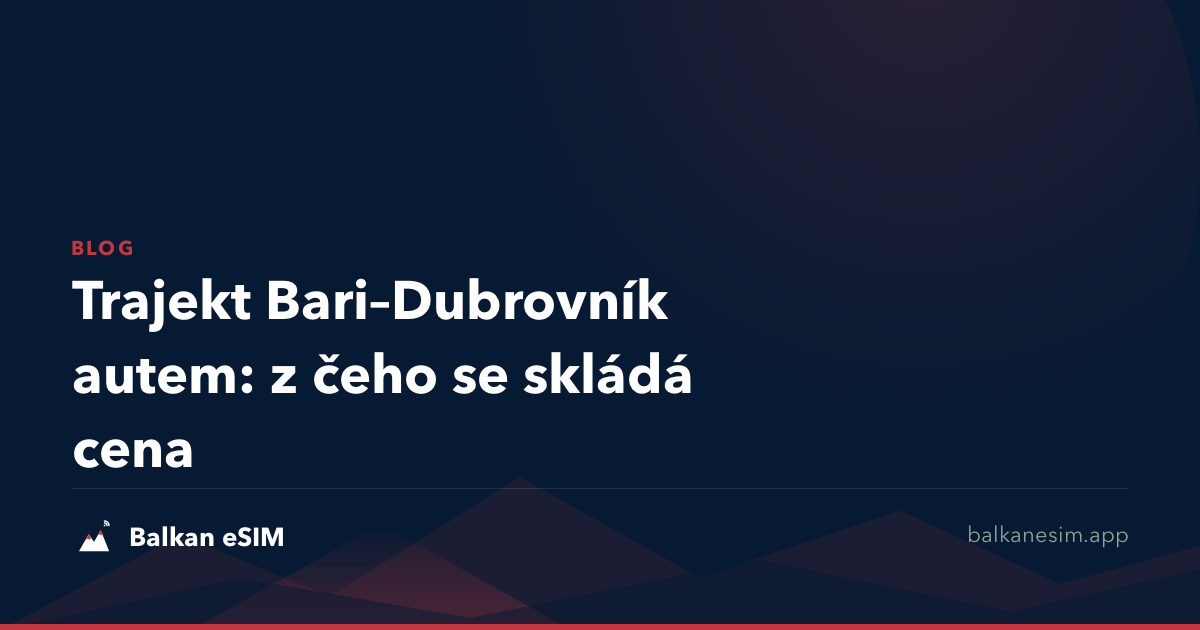 Trajekt Bari–Dubrovník autem: z čeho se skládá cena