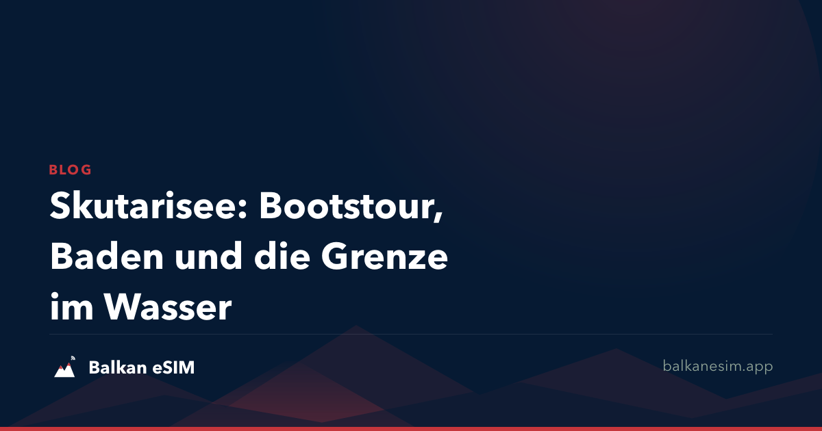 Skutarisee: Bootstour, Baden und die Grenze im Wasser