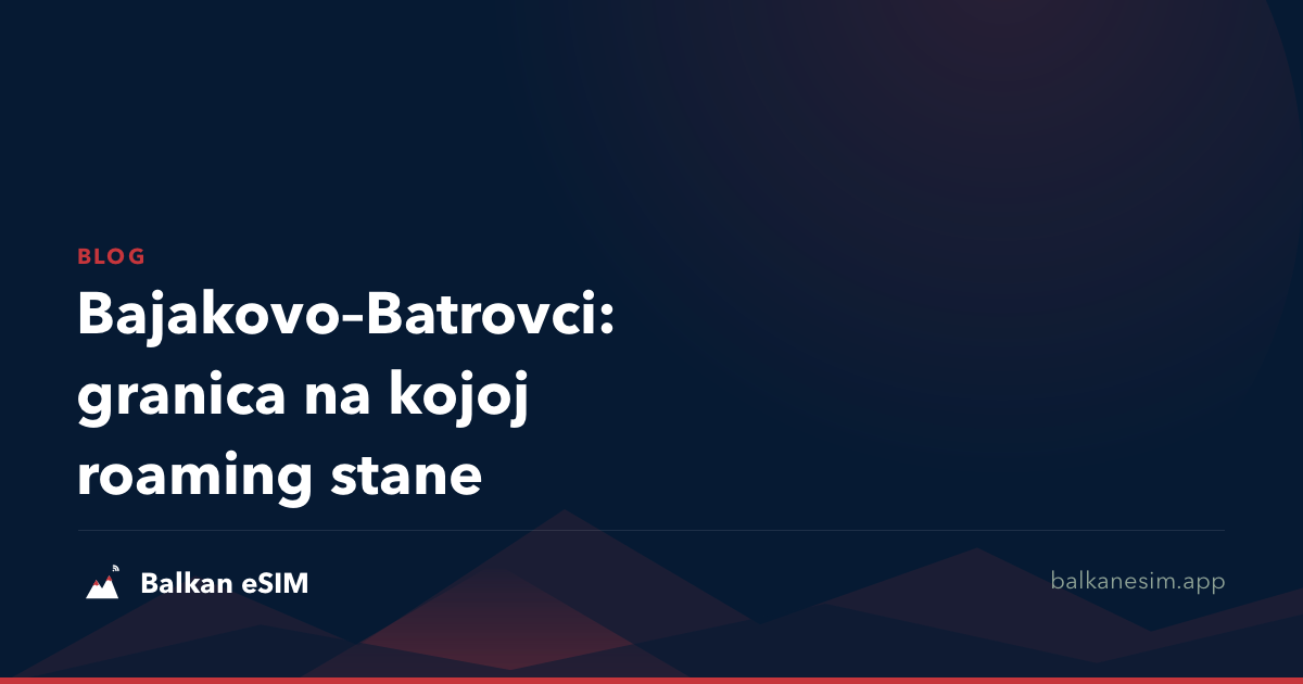 Bajakovo–Batrovci: granica na kojoj roaming stane