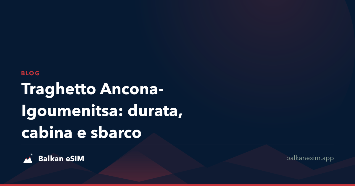 Traghetto Ancona-Igoumenitsa: durata, cabina e sbarco