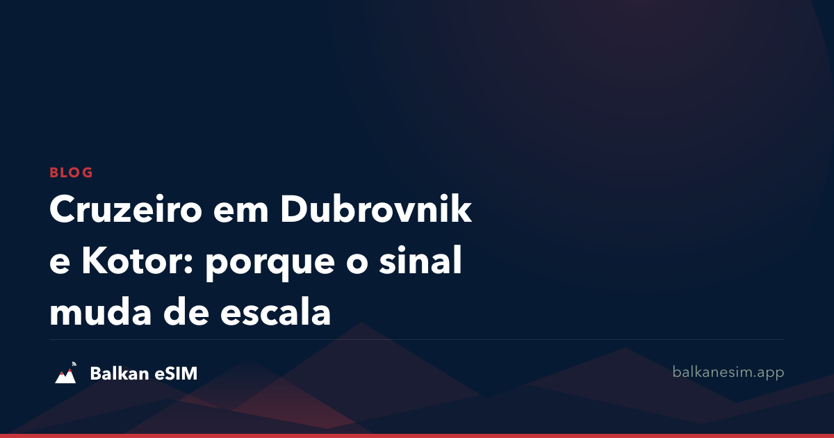 Cruzeiro em Dubrovnik e Kotor: porque o sinal muda de escala