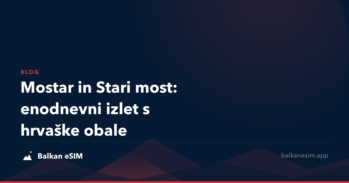 Mostar in Stari most: enodnevni izlet s hrvaške obale