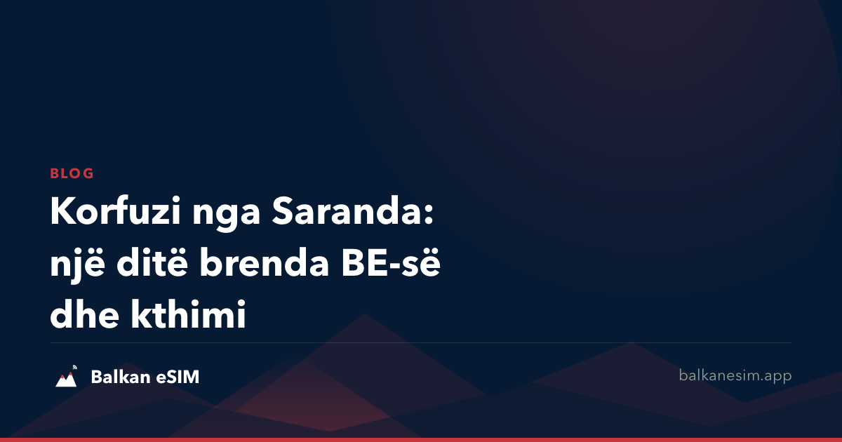 Korfuzi nga Saranda: një ditë brenda BE-së dhe kthimi