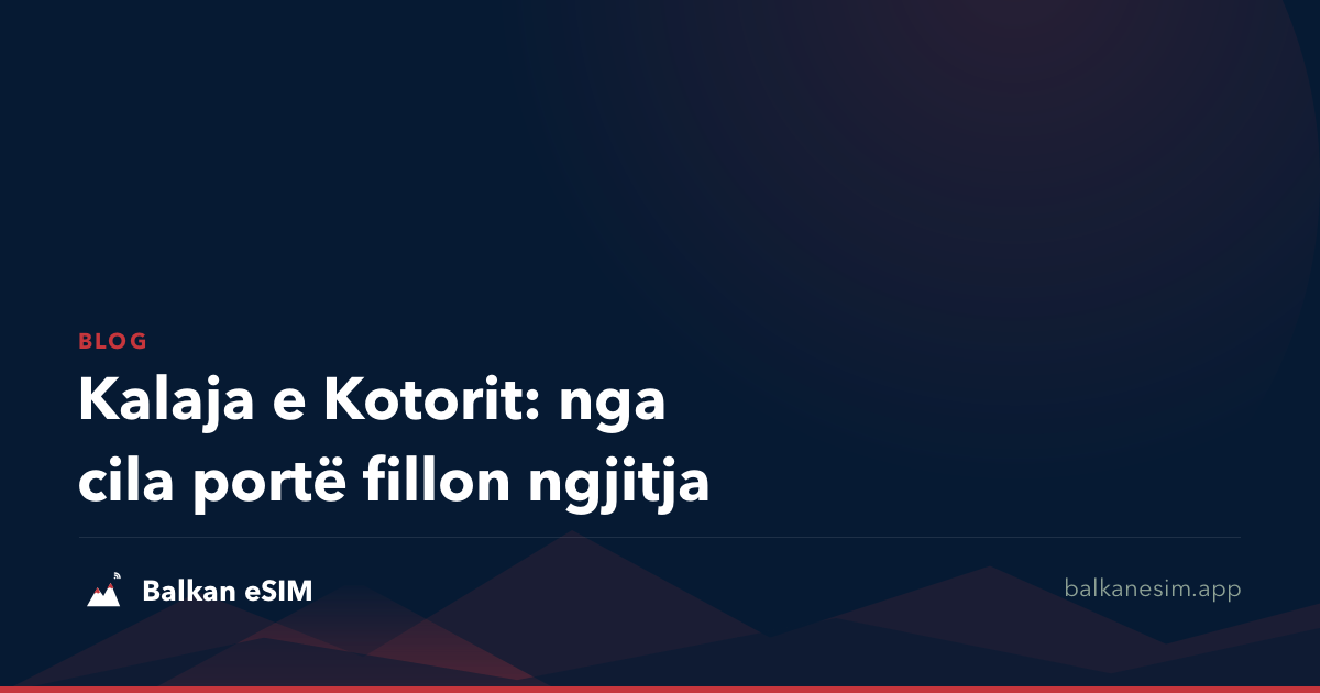 Kalaja e Kotorit: nga cila portë fillon ngjitja