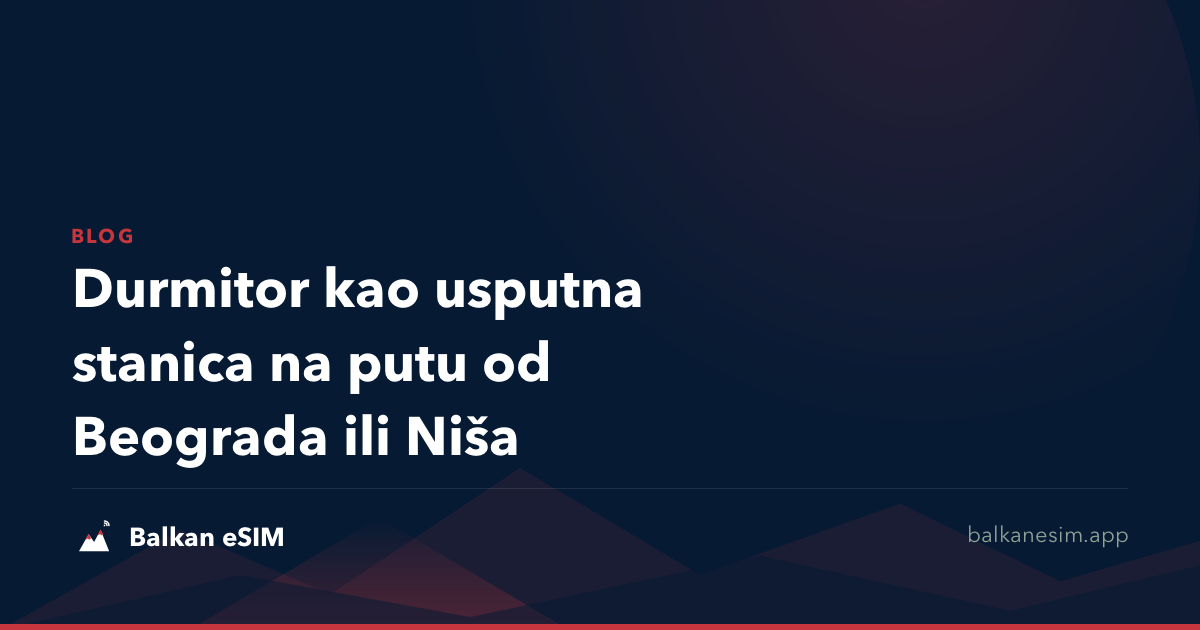 Durmitor kao usputna stanica na putu od Beograda ili Niša