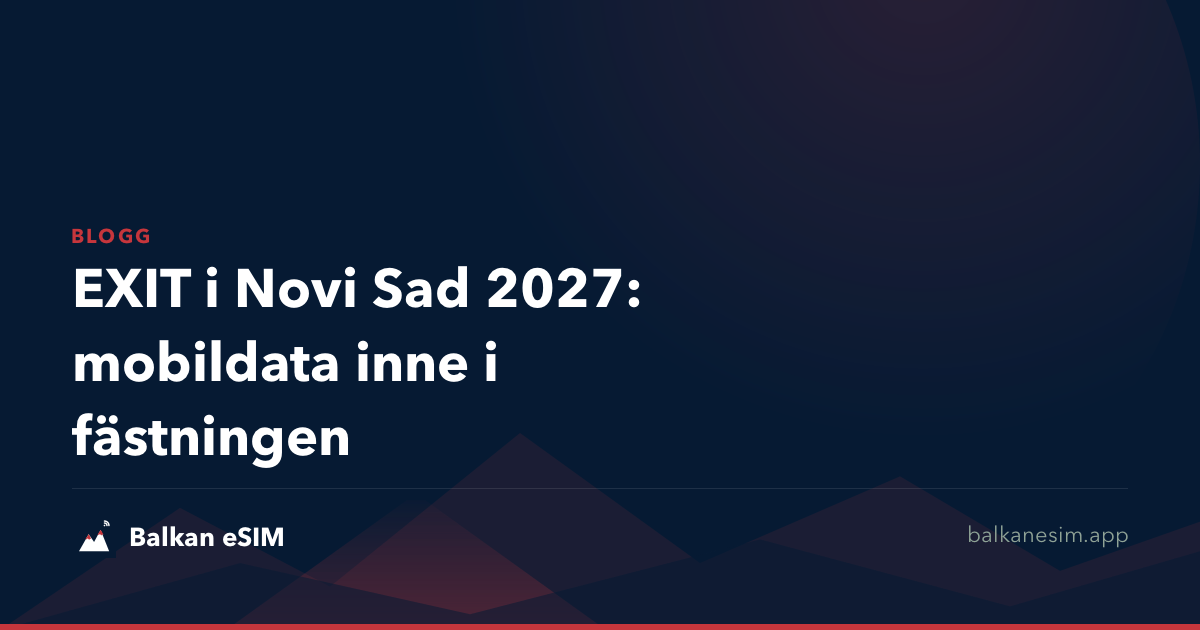 EXIT i Novi Sad 2027: mobildata inne i fästningen