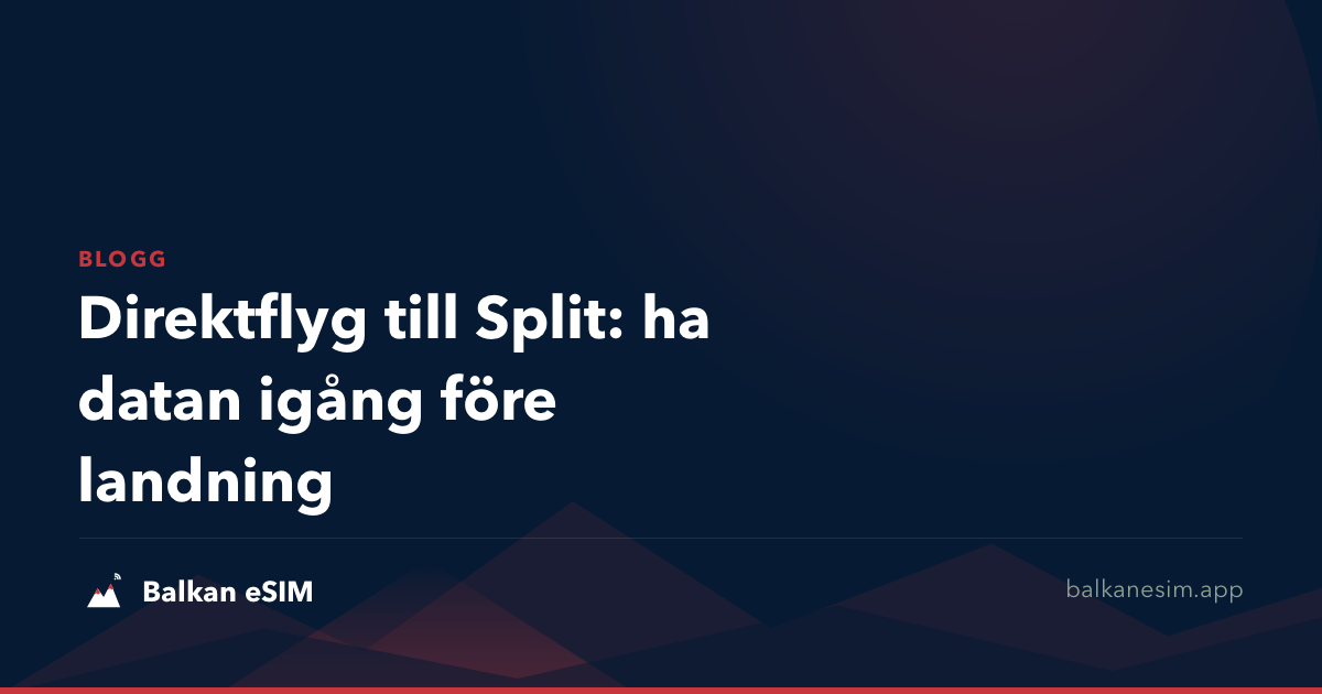 Direktflyg till Split: ha datan igång före landning