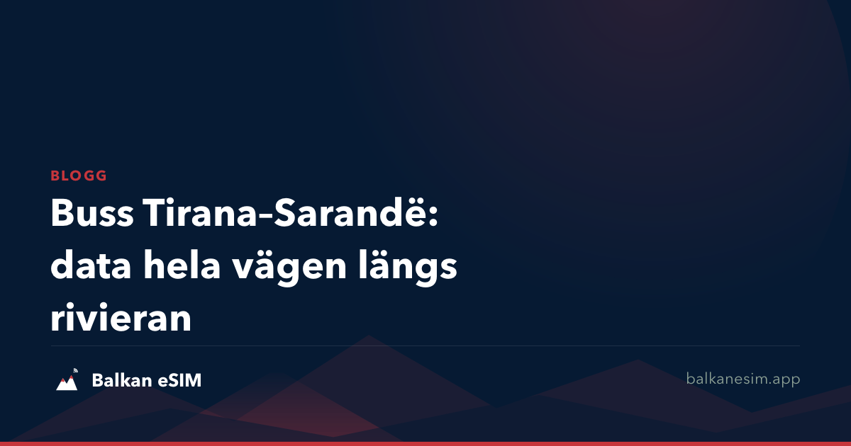 Buss Tirana–Sarandë: data hela vägen längs rivieran