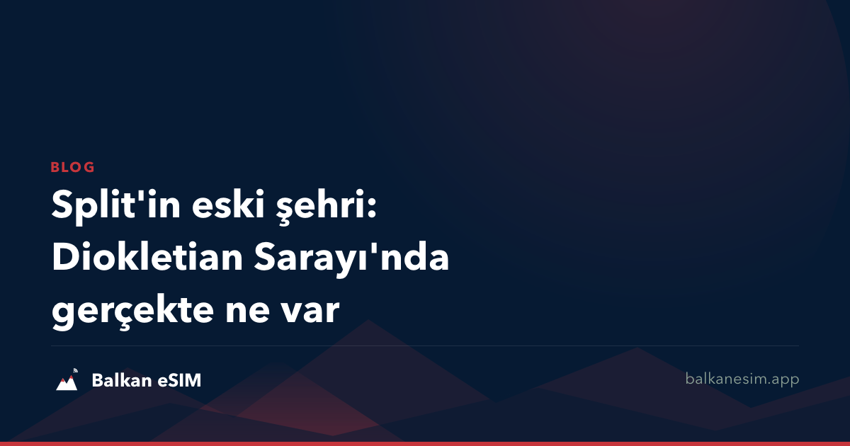 Split'in eski şehri: Diokletian Sarayı'nda gerçekte ne var