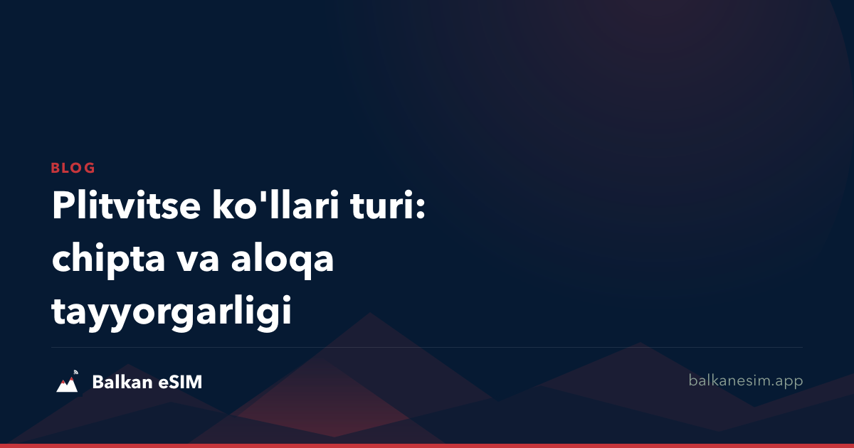 Plitvitse ko'llari turi: chipta va aloqa tayyorgarligi