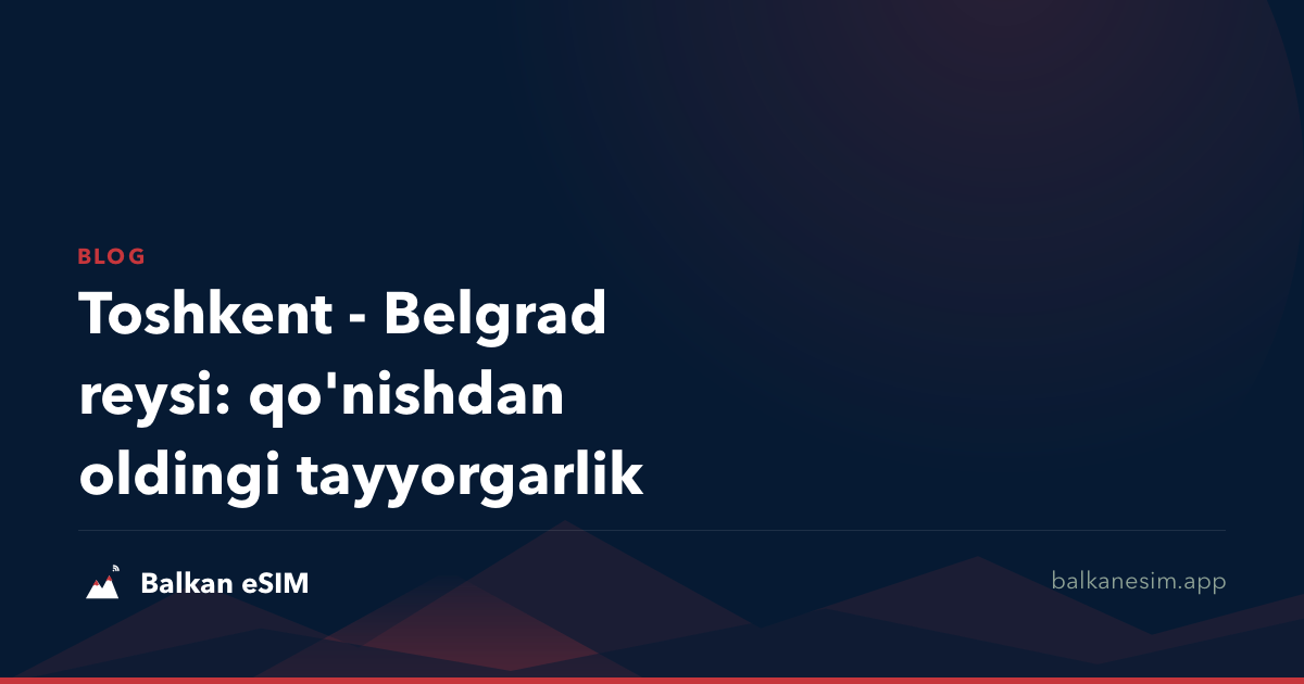 Toshkent - Belgrad reysi: qo'nishdan oldingi tayyorgarlik